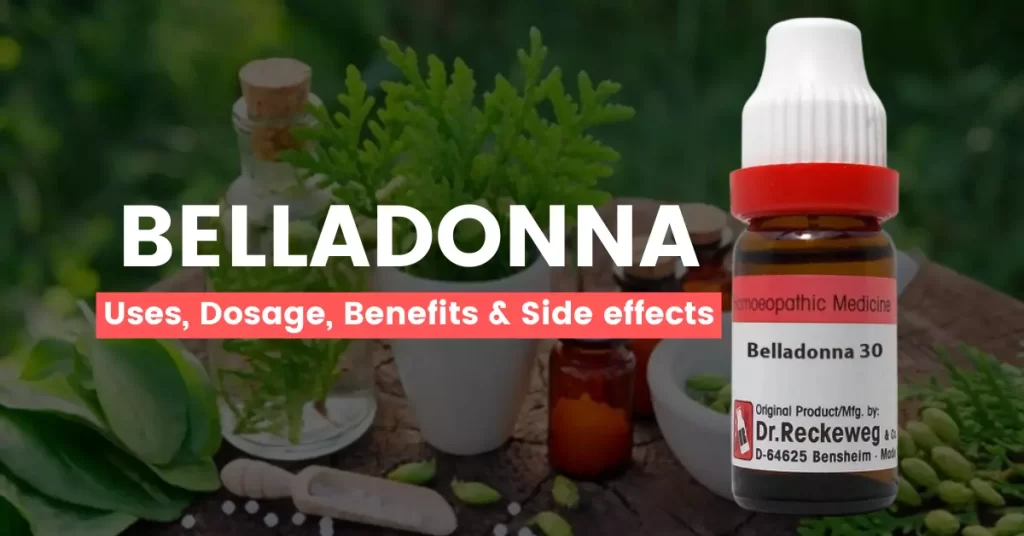 Belladonna 30, 200, 1M Uses, Benefits, Dosage and Side Effects