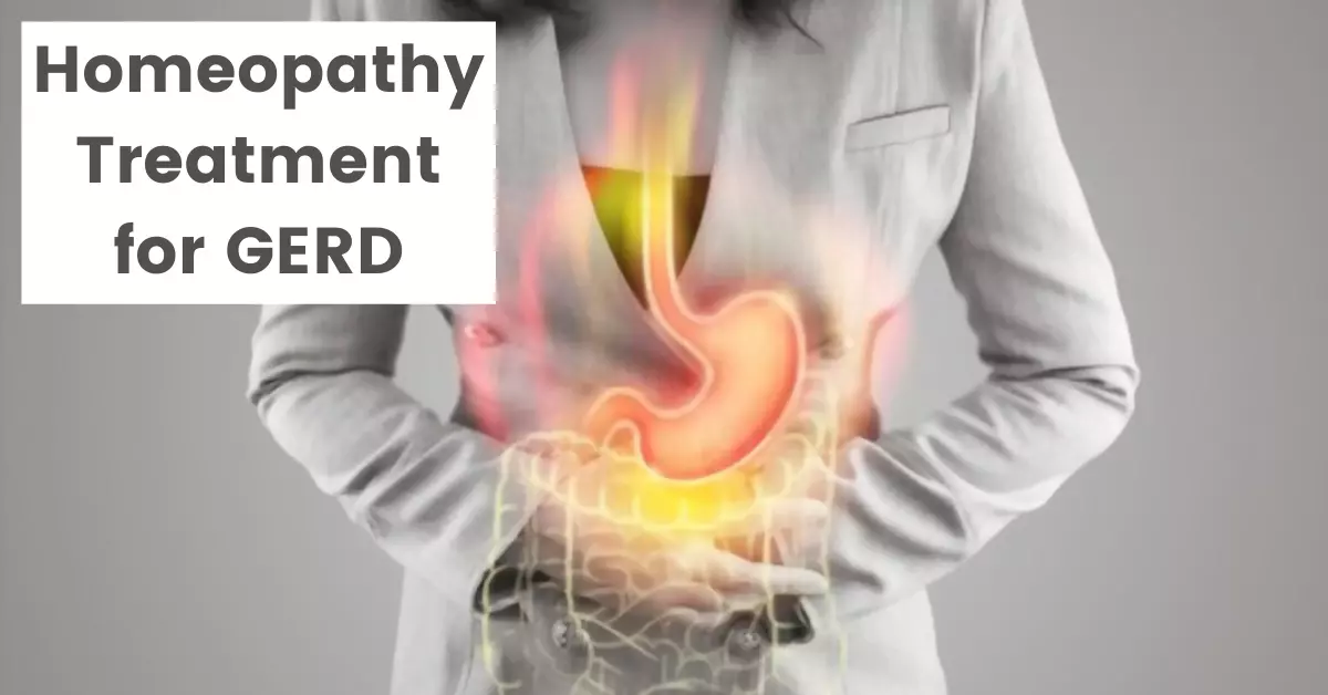 GERD Disease Homeopathic Treatment - Symptoms, Causes and Medicines