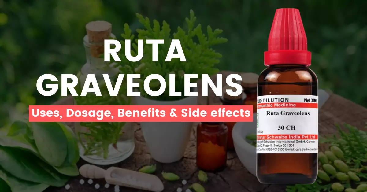 Ruta Graveolens 30, 200, 1M Uses, Benefits, Dosage and Side Effects