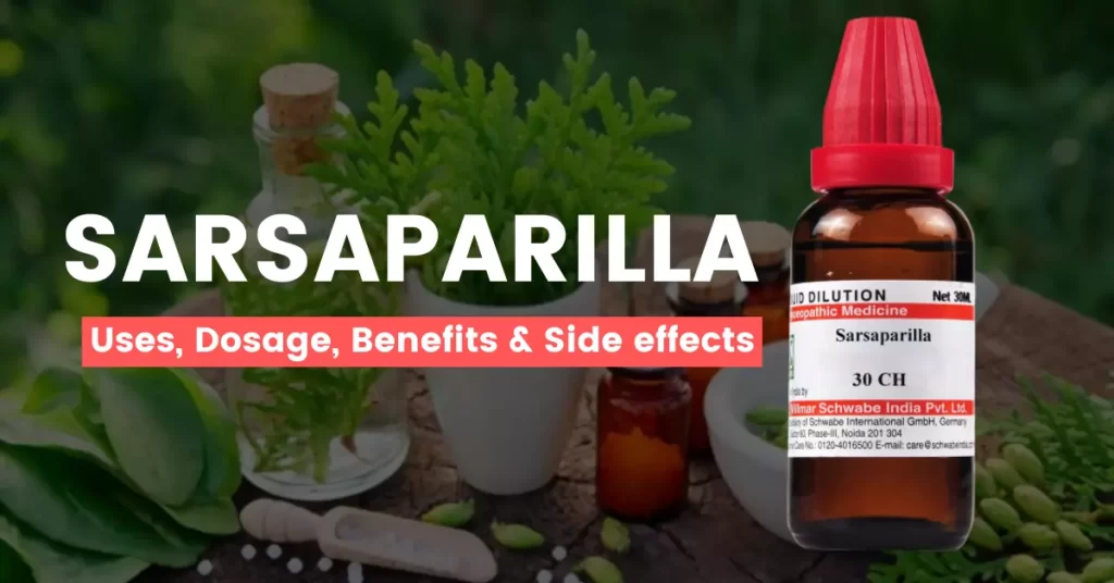 Sarsaparilla 30, 200, 1M Uses, Benefits, Dosage and Side Effects