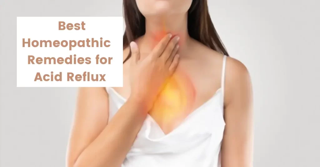 Best Homeopathic Remedies for Acid Reflux - Causes and Cure