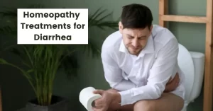 Homeopathy for Diarrhea - Causes, Symptoms and Best Medicines