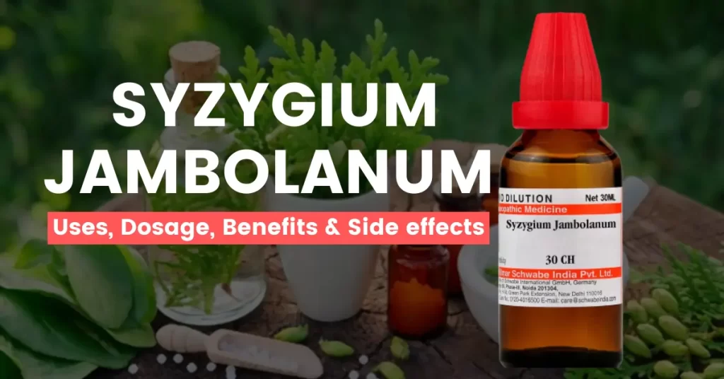 Syzygium Jambolanum 30, 200 - Uses, Benefits and Side Effects