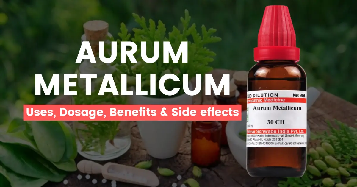 Aurum Metallicum 30, 200, 1M - Uses, Benefits and Side Effects