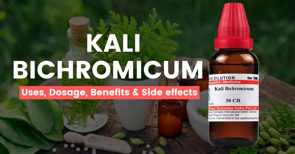 Kali Bichromicum 30, 200, 6X - Uses, Benefits and Side Effects