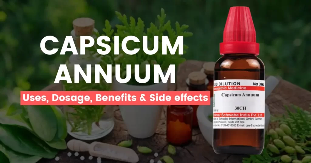 Capsicum Annuum 30, 200, Q - Uses, Benefits and Side Effects