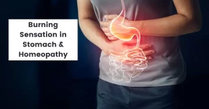 Burning Sensation in Stomach- Causes, Treatment and Homeopathy