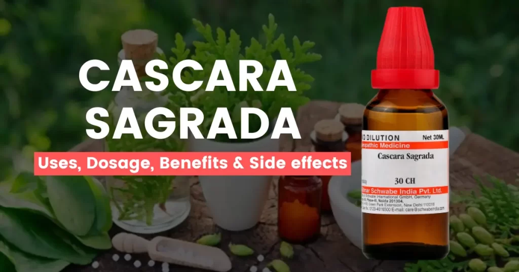 Cascara Sagrada 30, 200, Q - Uses, Benefits and Side Effects