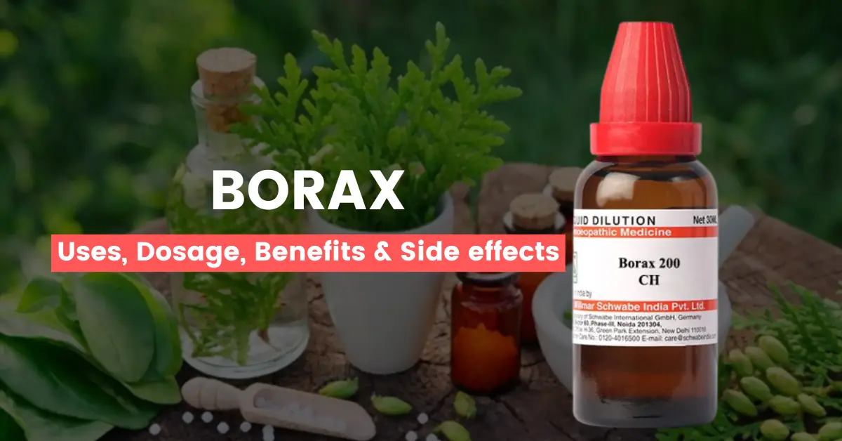 Borax Homeopathy Medicine - Uses, Benefits and Side Effects