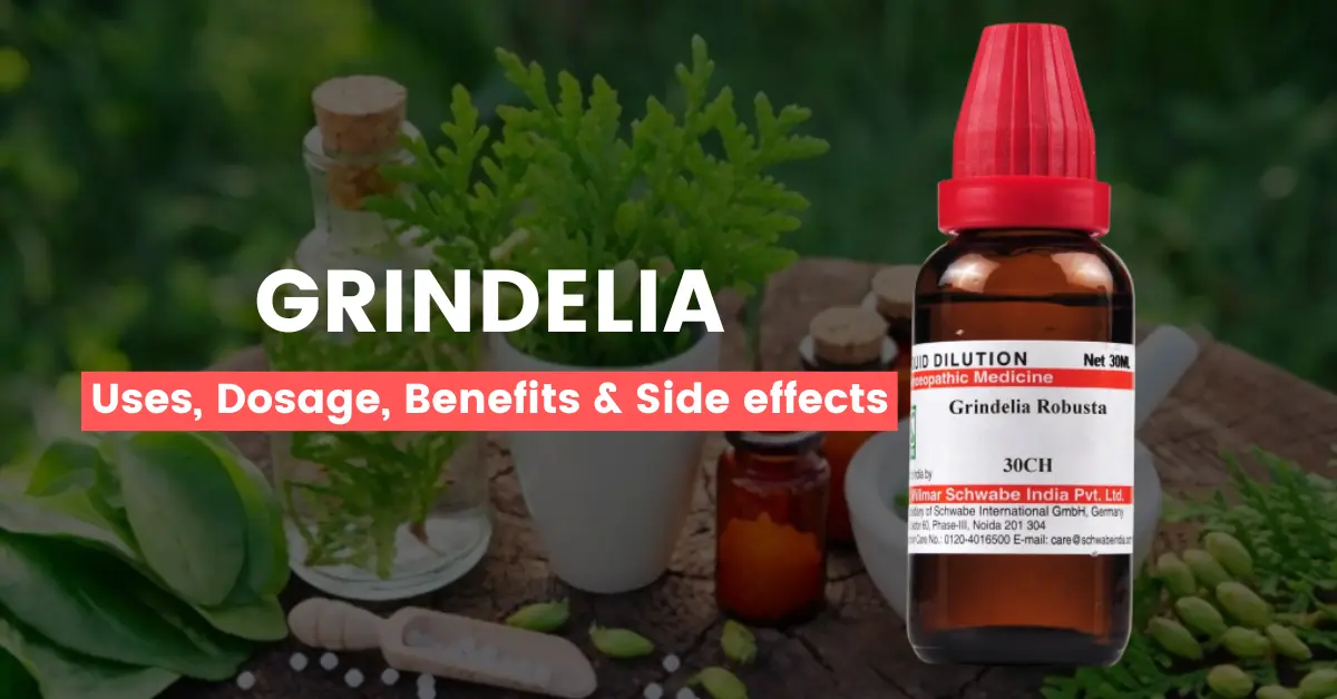 Grindelia Robusta 30, Q - Uses, Benefits and Side Effects
