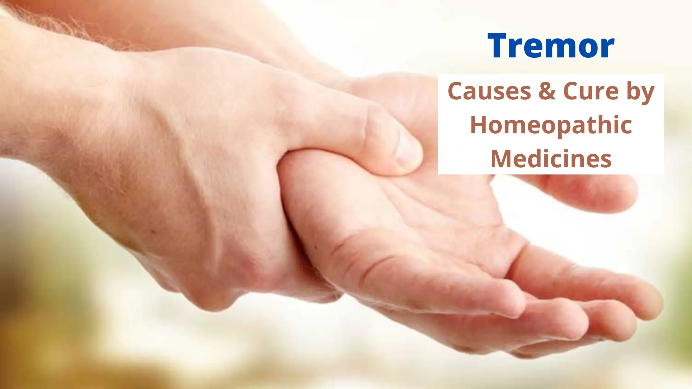 Homeopathy for Tremor – Essential, Internal and Dystonic