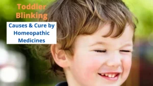 Toddler Blinking a Lot - Symptoms, Causes and Homeopathy