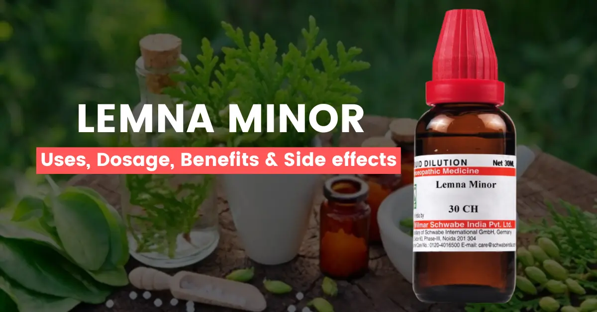 Lemna Minor 30, 200, 1M, Q - Uses, Benefits and Side Effects