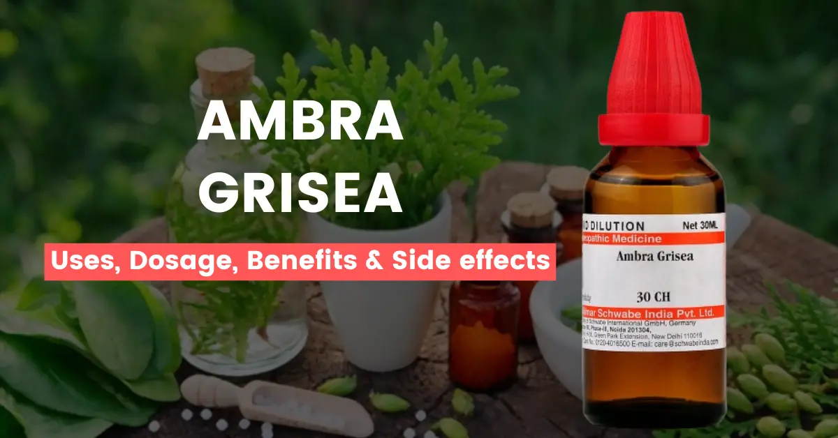 Ambra Grisea 30, 200, Q - Uses, Benefits & Side Effects