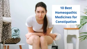 10 Best Homeopathic Medicine for Constipation