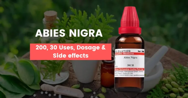 Abies Nigra 30, 200, Q - Uses, Benefits and Side Effects