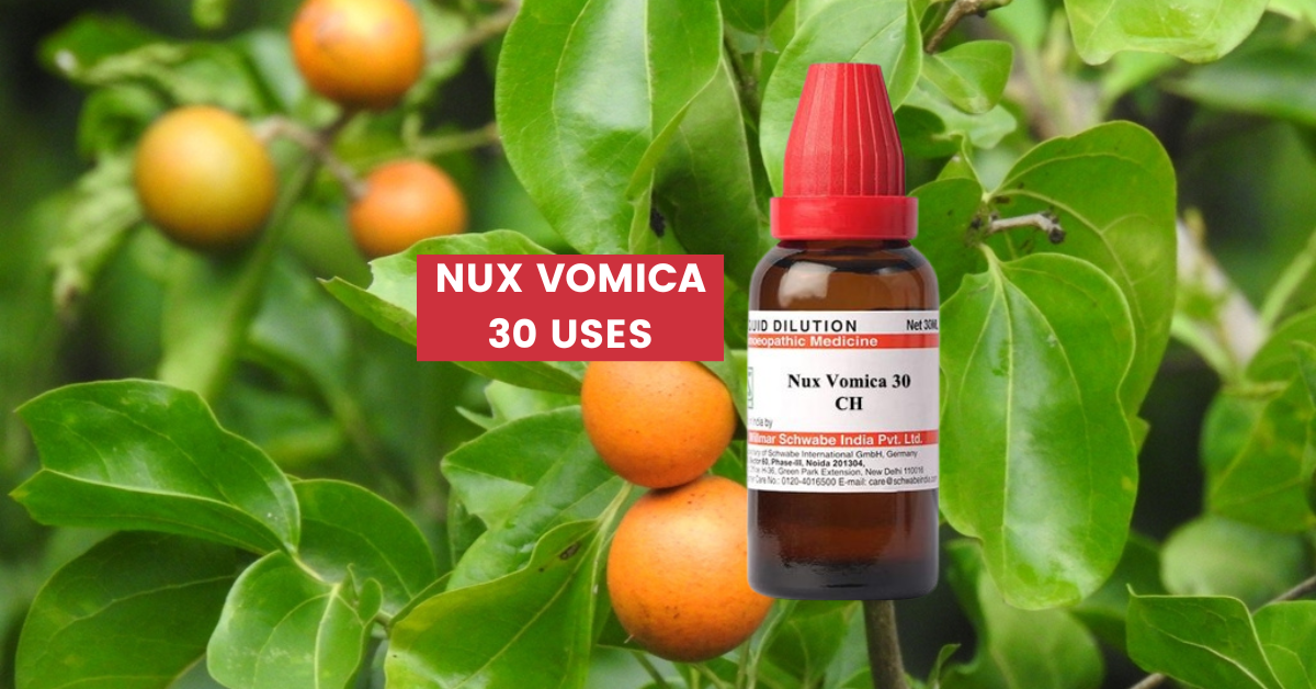 Nux Vomica 30 Uses