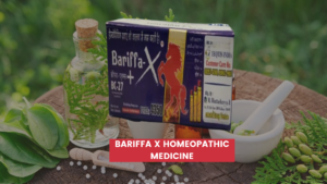Bariffa X होम्योपैथिक दवा – उपयोग, लाभ, खुराक और सावधानियाँ