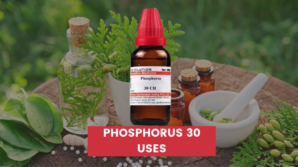 Phosphorus 30 Uses In Hindi