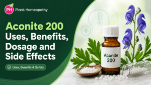 Aconite 200: Uses, Benefits, Dosage and Side Effects