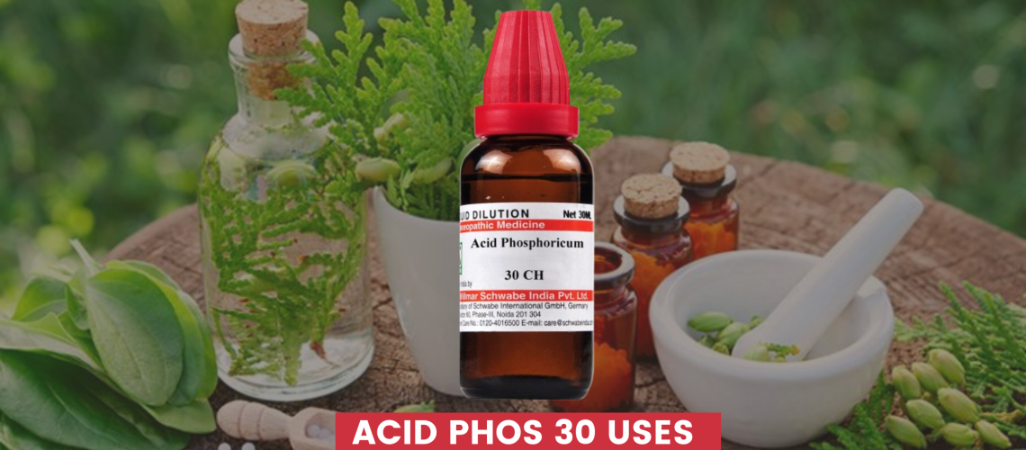 Acid Phos 30 Uses In Hindi