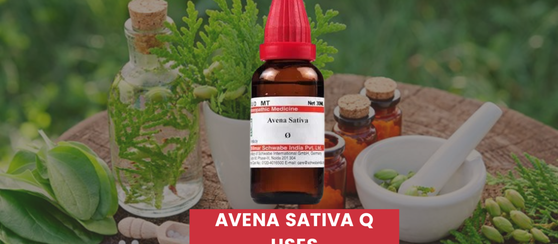 Avena Sativa Q Uses In Hindi