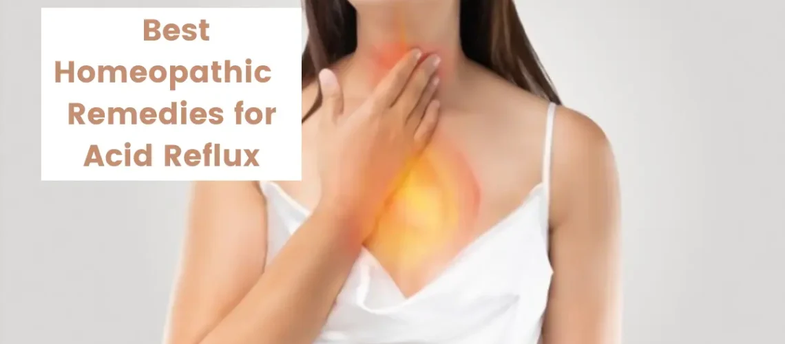 Best Homeopathic Remedies for Acid Reflux - Causes and Cure
