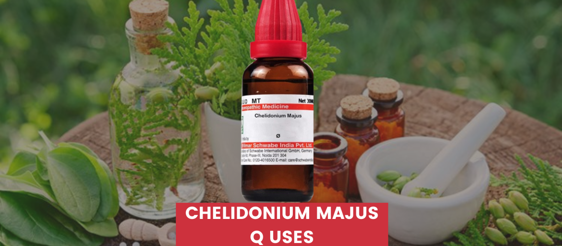 Chelidonium Majus Q Uses In Hindi