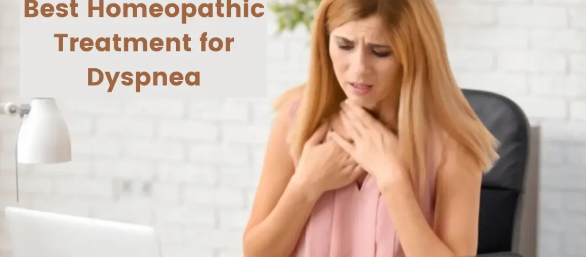 Dyspnea -Symptoms, Causes and Best 10 Homeopathic Treatment