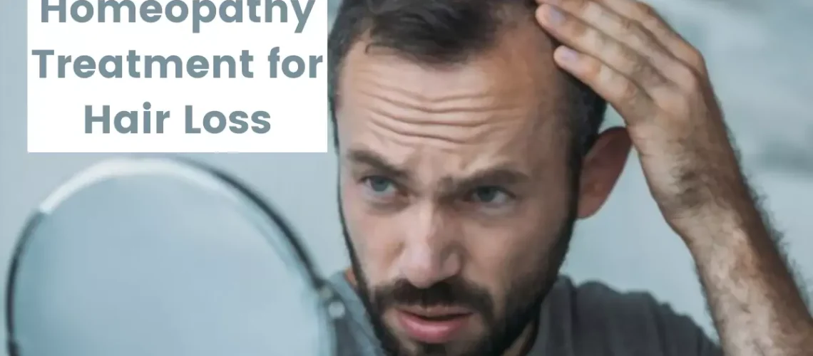 Homeopathy for Hair Loss- Causes, Symptoms and Medicines