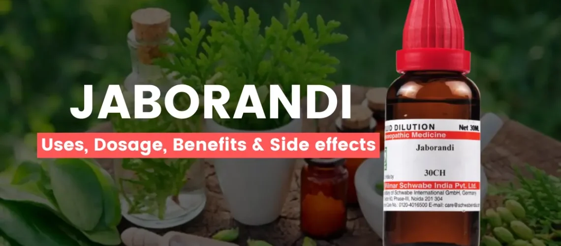Jaborandi 30, 200, 1M- Best Uses, Benefits and Side Effects