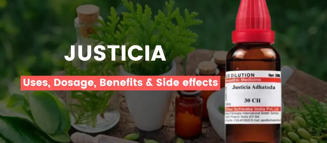 Justicia 30, 200, 1M, Q- Uses, Benefits Side Effects