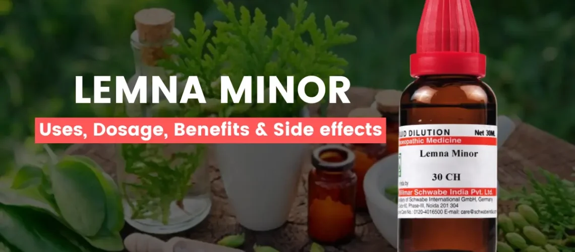 Lemna Minor 30, 200, 1M, Q - Uses, Benefits and Side Effects