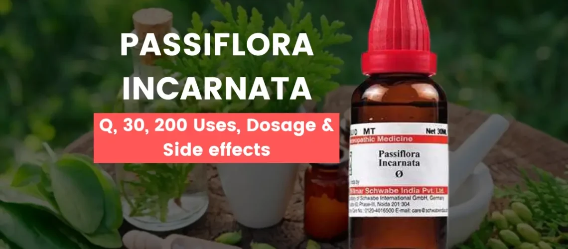 Passiflora Incarnata Homeopathy Uses, Benefits & Side Effects