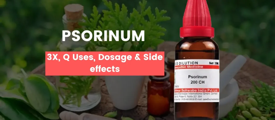 Psorinum 30, Psorinum 200 Benefits, Uses & Side Effects