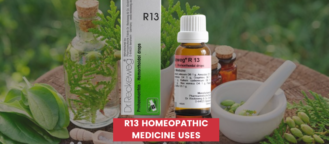 R13 Homeopathic Medicine Uses In Hindi