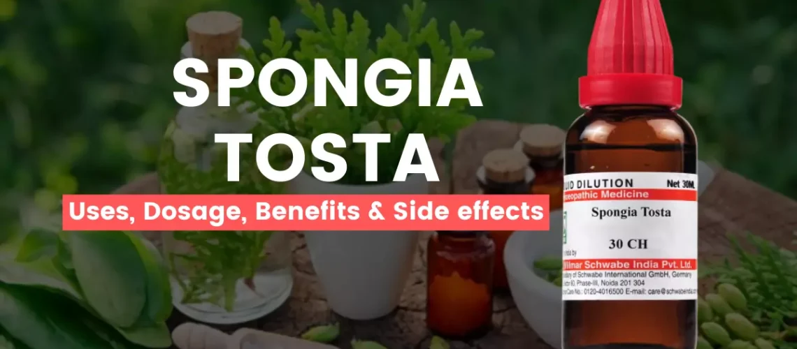Spongia Tosta 30, 200, 1M Uses, Benefits, Dosage and Side Effects