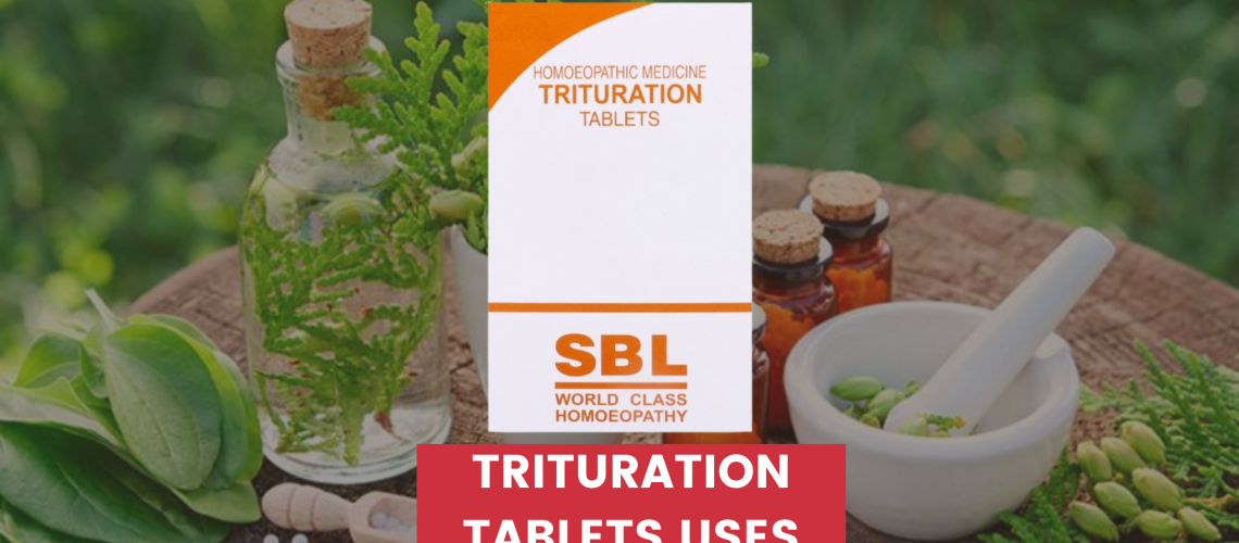 Trituration Tablets Uses In Hindi