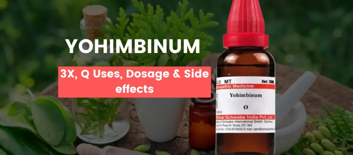 Yohimbinum 3X, Yohimbinum Q Benefits, Uses and Side Effects